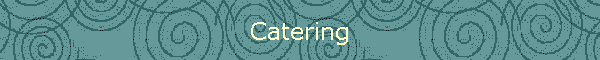 Catering