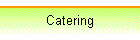 Catering